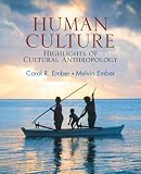 Human Culture: Highlights of Cultural Anthropology (MyAnthroLab Series)