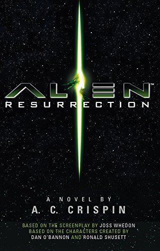 Alien Resurrection: The Official Movie Novelization, by A.C. Crispin