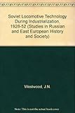 Soviet locomotive technology during industrialization, 1928-1952