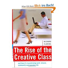 The Rise of the Creative Class: And How It's Transforming Work, Leisure, Community and Everyday Life
