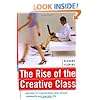 The Rise Of The Creative Class: And How It's Transforming Work, Leisure, Community And Everyday Life
