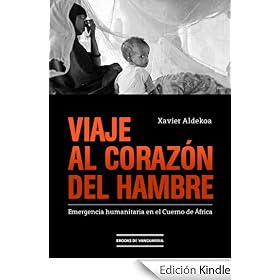 Viaje al corazón del hambre: Emergencia humanitaria en el Cuerno de África