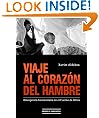 Viaje al coraz�n del hambre: Emergencia humanitaria en el Cuerno de �frica (Spanish Edition)