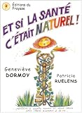 Revue Fraysse  / Et si la santé c'était naturel !