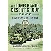 The Long Range Desert Group 1940-1945: Providence Their Guide