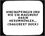 Mauspad mit Hineinspringen und wie ein Maulwurf darin herumwuehlen... (Dagobert Duck) Dekoration