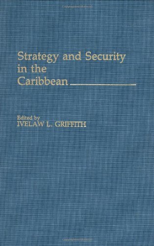Strategy and Security in the Caribbean by Griffith, Ivelaw L. (1991) Hardcover