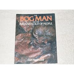 The Bog Man & the Archaeology of People