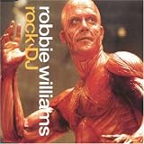 Rock Dj - Robbie Williams