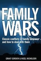 Family Wars: Classic conflicts in family business and how to deal with them.