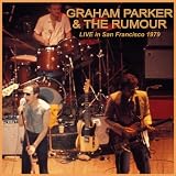 Graham Parker & The Rumour Live In San Francisco 1979