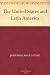 The United States and Latin America