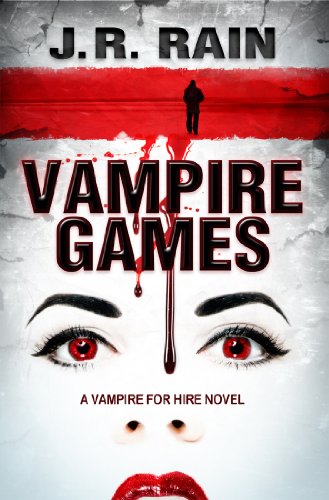 Vampire Games (Vampire for Hire #6) by J.R. Rain