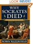 Why Socrates Died: Dispelling the Myths