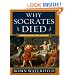 Why Socrates Died: Dispelling the Myths