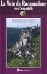 La Voie de Rocamadour vers Compostell...