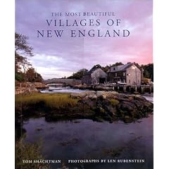 The Most Beautiful Villages of New England (Most Beautiful Villages) by Tom Shachtman and Len Rubenstein