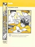  : Soils (Teacher's Guide) (Science & Technology for Children)