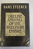 Decline and fall of the Freudian empire