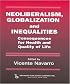 Neoliberalism, Globalization and Inequalities: Consequences for health and quality of life