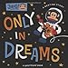 Only in Dreams (Julius!)