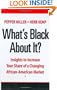 What's Black About It? Insights to Increase Your Share of a Changing African-American Market