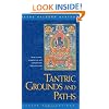 Tantric Grounds and Paths: How to Enter, Progress On, and Complete the Vajrayana Path