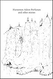 Horsemen adore perfumes and other stories