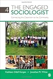 The engaged sociologist : connecting the classroom to the community