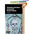 Technology and Culture in Greek and Roman Antiquity (Key Themes in Ancient History) by S. Cuomo