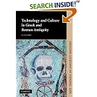 Click here to buy Technology and Culture in Greek and Roman Antiquity (Key Themes in Ancient History) by  S. Cuomo.