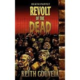 RevoltoftheDead:AZombieNovel(DeathPuppetTrilogy,BookOne)