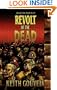 Revolt of the Dead: A Zombie Novel (Death Puppet Trilogy, Book One)