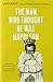 The Man Who Thought He Was Napoleon: Toward a Political History of Madness