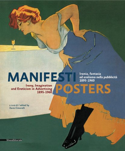 Posters: Irony, Imagination and Eroticism in Advertising 1895-1960