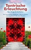 Produkt-Bild: Tantrische Erleuchtung: Sex, Drugs & Meditation