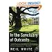 In the Sanctuary of Outcasts: A Memoir (P.S.)
