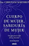 Cuerpo de mujer, sabiduría de mujer (Crecimiento Personal)