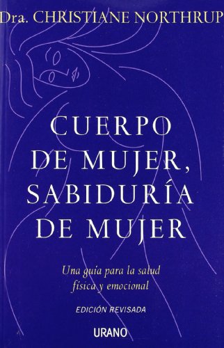 Cuerpo de mujer sabiduria de mujer (Spanish Edition)