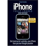 iPhone Fully Loaded (Iphone Fully Loaded: If You've Got It, You Can Iphone It)