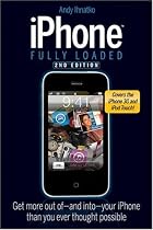 iPhone Fully Loaded (Iphone Fully Loaded: If You've Got It, You Can Iphone It)