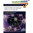 Novel Techniques for Analysis and Design of Cross-Layer... by Mischa Dohler, Taieb Znati, Stavros Toumpis, and Lionel M. Ni