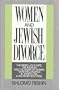 Women and Jewish Divorce: The Rebellious Wife, the Agunah and the Right of Women to Initiate Divorce, in Jewish Law, a Halakhic Solution