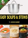 Easy Soups and Stews (Cooking for Everyone)