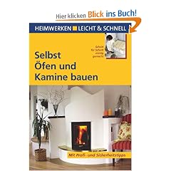 Selbst �fen und Kamine bauen: Schritt f�r Schritt richtig gemacht