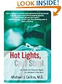 Hot Lights, Cold Steel: Life, Death and Sleepless Nights in a Surgeon's First Years
