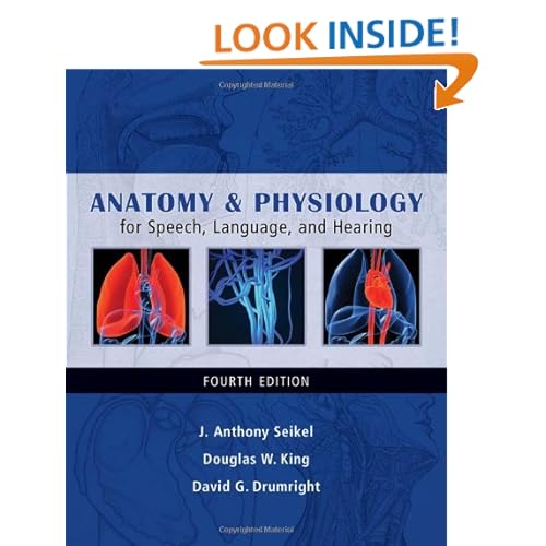 Anatomy & Physiology for Speech, Language, and Hearing