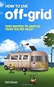 How to Live Off-grid
