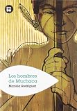Los hombres de Muchaca (Grandes Lectores) (Spanish Edition)