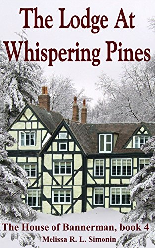 The Lodge at Whispering Pines (The House of Bannerman Book 4)